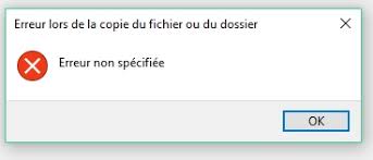 Erreur: copie de fichiers ou de dossiers avec une erreur non spécifiée.