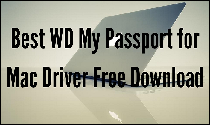 best wd my passport for mac driver free download